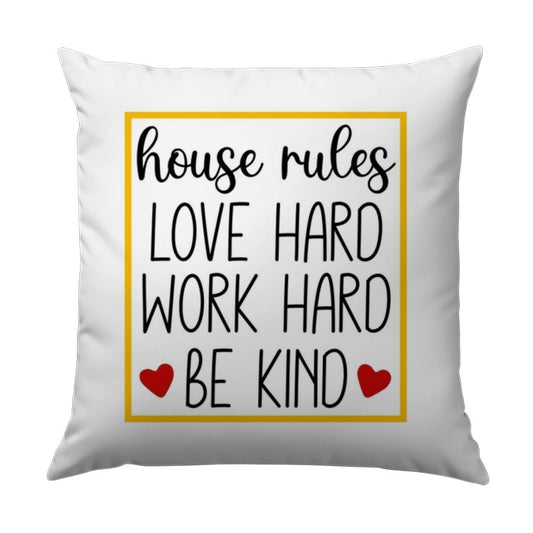 House Rules Pillow, Love Hard Pillow, Work Hard Pillow, Be Kind Pillow, Inspirational Pillow, Home Decor Pillow, Square Throw Pillow - Tawshia