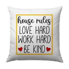 House Rules Pillow, Love Hard Pillow, Work Hard Pillow, Be Kind Pillow, Inspirational Pillow, Home Decor Pillow, Square Throw Pillow - Tawshia