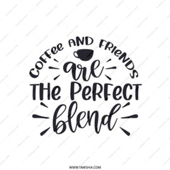 Coffee and Friends Tote Bag, Perfect Blend, Gift for Coffee Lover, Best Friends Tote, Caffeine Addict, Drink Lover, Gift for Her - Tawshia