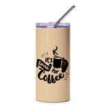Coffee Time Tumbler, Coffee Lover Gift, Gift for Her, Gift for Him, Coffee Tumbler, Coffee Addict, Beverage Tumbler, Coffee Time Design - Tawshia