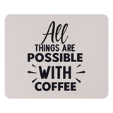 Coffee Lover Mouse Pad, All Things Possible, Desk Accessories, Office Decor, Work From Home Gift, Motivation, Inspirational Mousepad - Tawshia