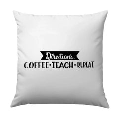 Coffee Teach Repeat Pillow, Teacher Gift Pillow, Funny Teacher Pillow, Teaching Pillow, Coffee Lover Pillow, Directions Pillow - Tawshia