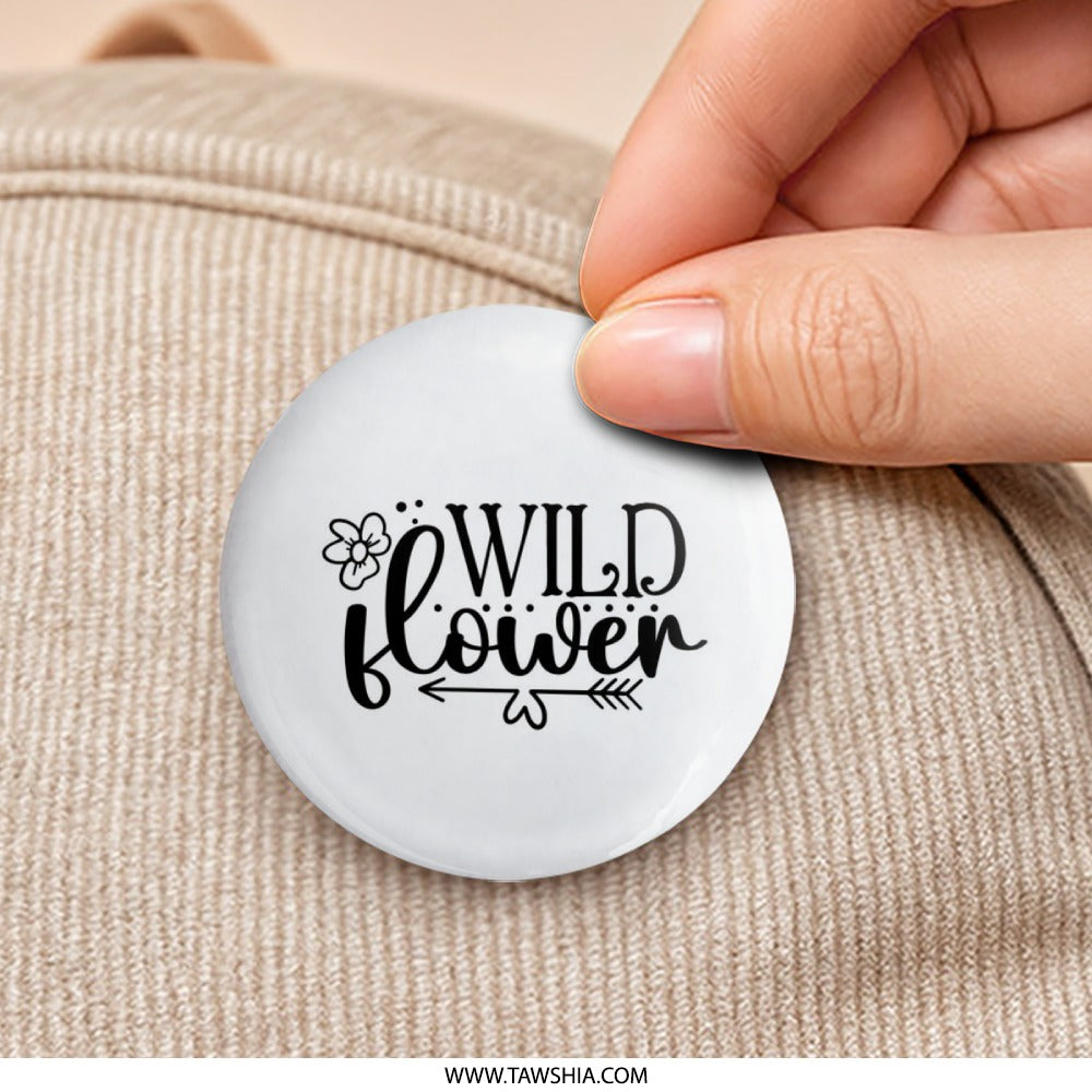 Wildflower Pinback Button, Floral Button, Nature Inspired Button, Trendy Button, Gift Idea, Botanical Pin, Empowering Pinback, Cute Pin - Tawshia