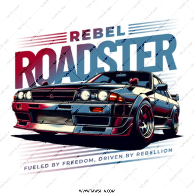 Rebel Roadster Fueled By Freedom Driven By Rebellion product