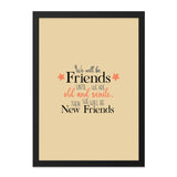Friendship Wall Art, Friends Quote Print, Best Friends Gift, Inspirational Decor, New Friends, Old Friends, Senile Friends - Tawshia
