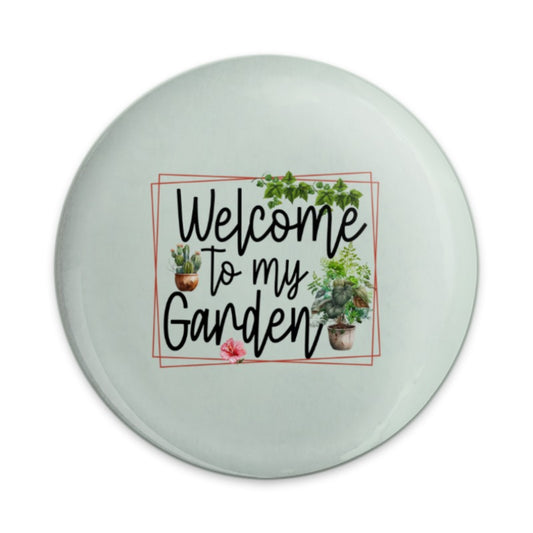 Welcome To My Garden Pinback, Gardener Gift, Plant Lover, Gardening Button, Floral Badge, Nature Accessory, Indoor Plants Pin - Tawshia