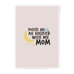 All Nighter with Mom Photographic Print, Nursery Wall Art, Kids Room Decor, Motherhood Gift, Baby Room Print, Modern Art - Tawshia