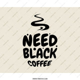 Need Black Coffee Mouse Pad, Coffee Lover Gift, Office Decor, Computer Accessory, Desk Mat, Funny Mousepad, Unique Design, Gamer Gift - Tawshia