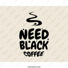 Need Black Coffee Mouse Pad, Coffee Lover Gift, Office Decor, Computer Accessory, Desk Mat, Funny Mousepad, Unique Design, Gamer Gift - Tawshia