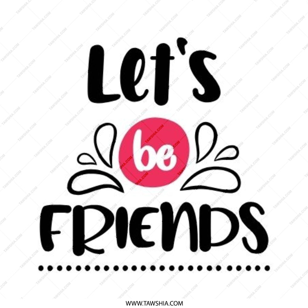 Let's Be Friends Pinback Button, Friendship Gift, Best Friend Button, Gift for Friend, Quote Button, Inspirational Pin - Tawshia