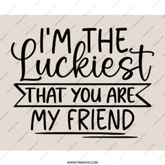 Luckiest Friend Mouse Pad, Cute Friendship Gift, Best Friend Ever Present, Office Desk Decor, Funny Desk Accessory, Appreciation Gift - Tawshia