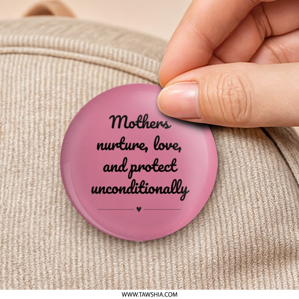Mothers Nurture Pinback Button, Love Protect Badge, Motherhood Gift Pin, Mom Quote Button, Mother Appreciation Accessory, Pink Button - Tawshia