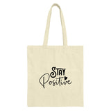 Stay Positive Tote Bag, Motivational Tote Bag, Inspirational Handbag, Everyday Bag, Reusable Shopping Bag, Trendy Tote Bag - Tawshia