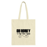 Oh Honey I Am That Mom Tote Bag, Funny Mom Bag, Mother's Day Gift, Cute Mom Design, Gift For Mom, Mom Life, Canvas Tote Bag - Tawshia