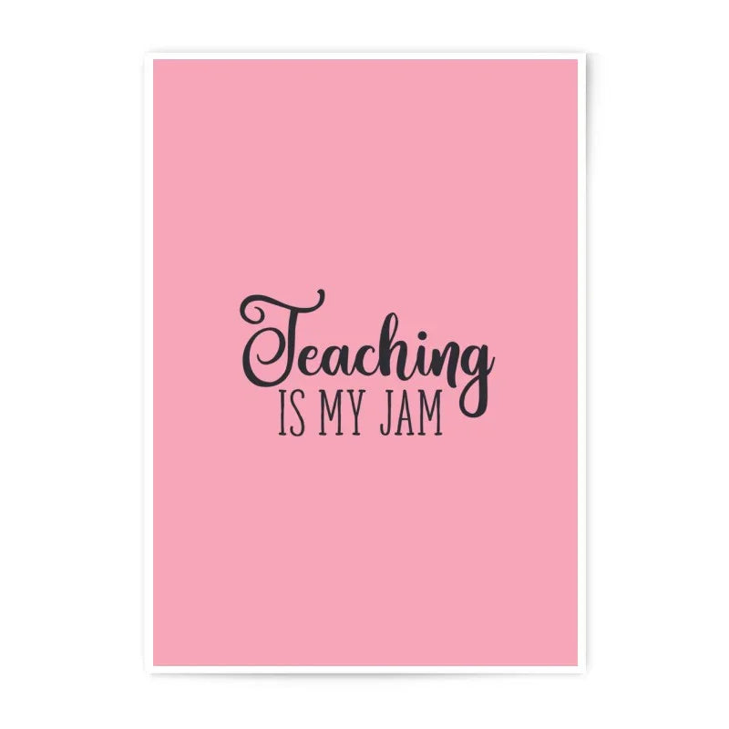 Teaching Is My Jam Photographic Prints, Classroom Decor, Teacher Gift, Educator Print, Motivational Art, Office Prints, Pink Prints - Tawshia
