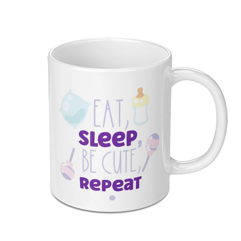 Cute Baby Mug, Eat Sleep Be Cute Repeat Mug, New Parent Gift, Baby Shower Gift, Cute Mug, Gift for Mom, Funny Baby Mug, Baby Quote Mug - Tawshia