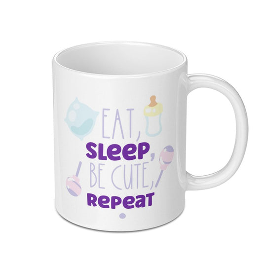 Cute Baby Mug, Eat Sleep Be Cute Repeat Mug, New Parent Gift, Baby Shower Gift, Cute Mug, Gift for Mom, Funny Baby Mug, Baby Quote Mug - Tawshia
