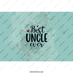 Best Uncle Ever Tumbler, Gift for Uncle, Uncle Birthday Gift, Novelty Tumbler, Custom Tumbler, Gift Ideas, Unique Gifts for Him - Tawshia