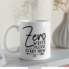 Zero Waste Mug, Eco Friendly, Reduce Waste, Inspirational Mug, Gift for Environmentalist, Coffee Mug, Sustainable Living SKU: MG10004220 - Tawshia