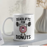 Deadlifts for Donuts Mug, Gym Humor, Fitness Gift, Workout Motivation Mug, Funny Donut, Weightlifting, Powerlifting, Exercise Coffee Mug - Tawshia