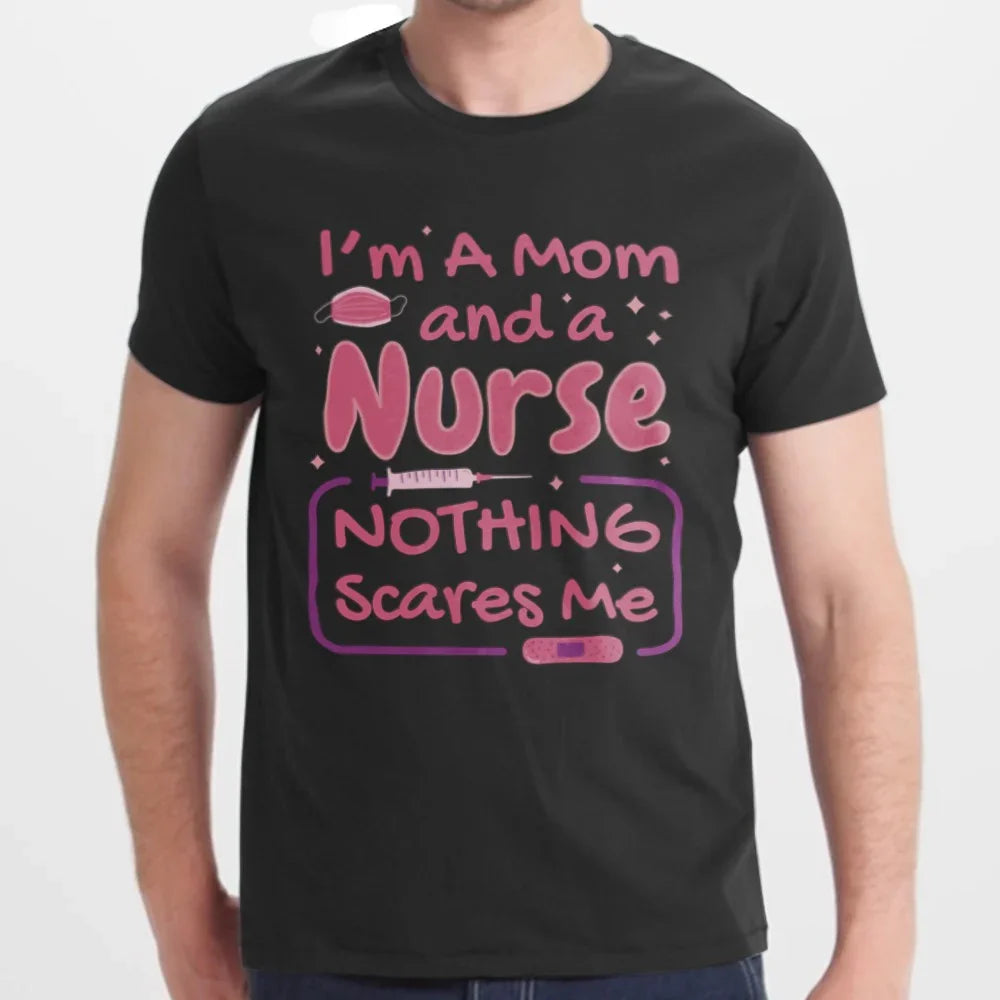 I'm a Mom And a Nurse Nothing Scares Me product type
