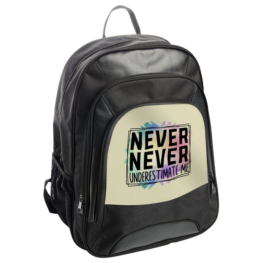Never Underestimate Me Backpack, Inspirational Quote Backpack, Motivational Backpack, Trendy Backpack, School Backpack - Tawshia