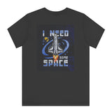 I Need Some Space Rocket Graphic T-Shirt product type