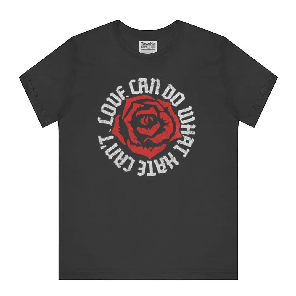 Love Can Do What Hate Cant Printed T-shirt product