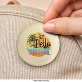Hello Sunshine Pinback, Tropical Palm Tree Pin, Summer Vibes Pin, Vacation Gift, Happy Sun Badge, Cute Accessory, Beach Lover Gift - Tawshia