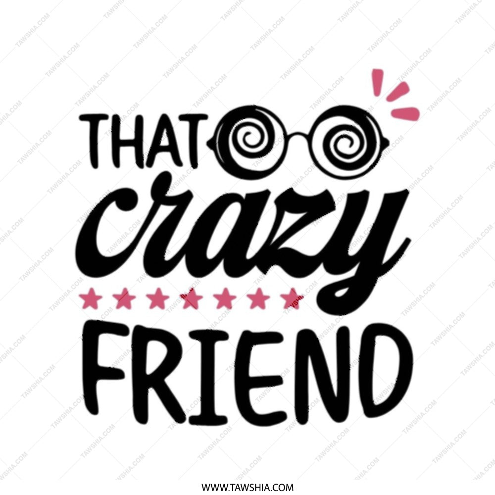 That Crazy Friend Tote Bag, Funny Friend Gift, Best Friend Tote, Unique Present, Novelty Tote Bags - Tawshia