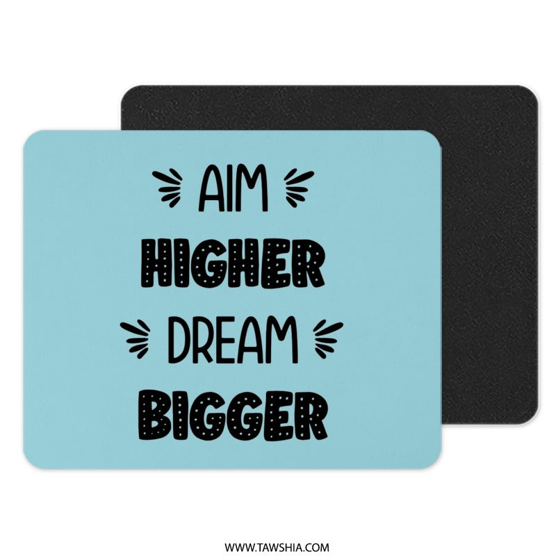 Aim Higher Dream Bigger Mouse Pad, Inspirational Quote Desk Accessory, Motivational Gift, Office Decor, Cute Work From Home Gift - Tawshia