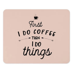 First I Do Coffee Mouse Pad, Funny Coffee Lover Gift, Office Desk Accessory, Cute Mousepad, Computer Accessories, Work From Home Decor - Tawshia