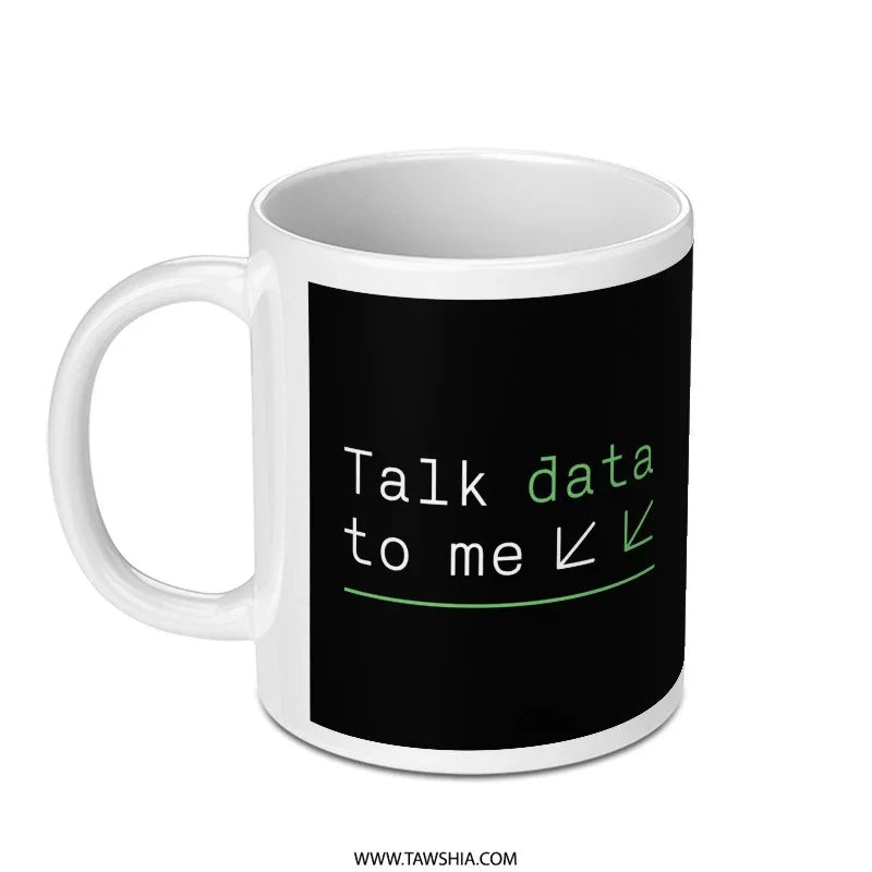 Talk data to me minimalist style mug product