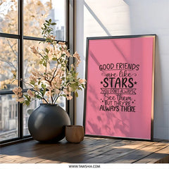 Good Friends Stars Wall Art, Friendship Quote Print, Best Friend Gift, Inspiring Home Decor, Always There Art, Pink Wall Decor - Tawshia