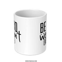 Be Kind Mug, Inspirational Mug, Positivity Mug, Motivational Mug, Gift Mug, Quote Mug, Ceramic Mug, Coffee Mug, Tea Mug, Office Mug - Tawshia