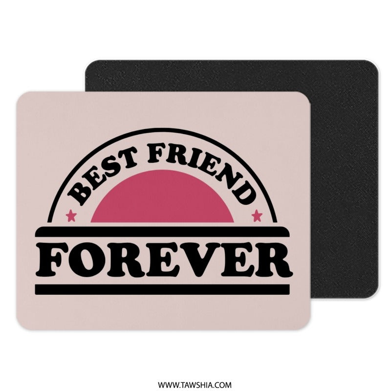 Best Friend Forever Mouse Pad, Gift for Friends, Friendship Mousepad, Cute Desk Accessory, Gift for Bestie, Office Mousepad - Tawshia