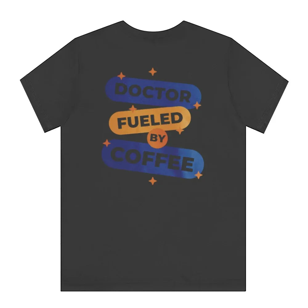 Doctor Fueled By Coffee Graphic T-Shirt Product