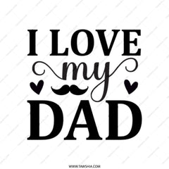I Love My Dad Tote Bag, Father's Day Gift, Dad Birthday Present, Gift for Dad, Dad Tote Bag, Everyday Tote, Dad Appreciation - Tawshia
