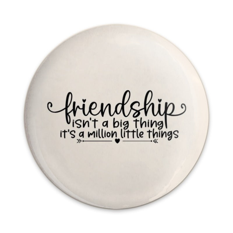 Friendship Pinback Button, Friend Gift, Bestie Button Badge, Quote Button, Appreciation Gift, Friend Saying, Gift For Friend - Tawshia