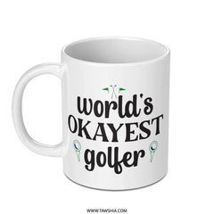 Funny Golfer Mug, Worlds Okayest Golfer Coffee Mug, Golf Lover Gift, Golf Player Mug, Golfing Mug, Golf Gift, Coffee Mug for Golfers - Tawshia