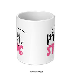 Pretty Strong Mug, Breast Cancer Awareness, Pink Ribbon Mug, Gift For Her, Survivor Gift, Motivational Mug, Support Mug, Fighter Mug - Tawshia