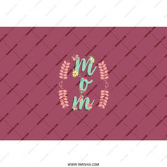 Mom Floral Tumbler, Mom Gift Tumbler, Mother's Day Gift, Mom Birthday Gift, Floral Gift for Mom, Stylish Tumbler for Mom - Tawshia