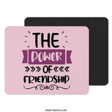 Friendship Mouse Pad, Power of Friendship, Gift for Best Friend, Cute Desk Accessory, Office Decor, Friendship Quote Mousepad - Tawshia