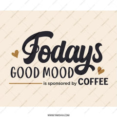 Todays Good Mood Coffee Mouse Pad, Funny Mousepad, Office Decor, Desk Accessories, Coffee Lover Gift, Work From Home Gift - Tawshia