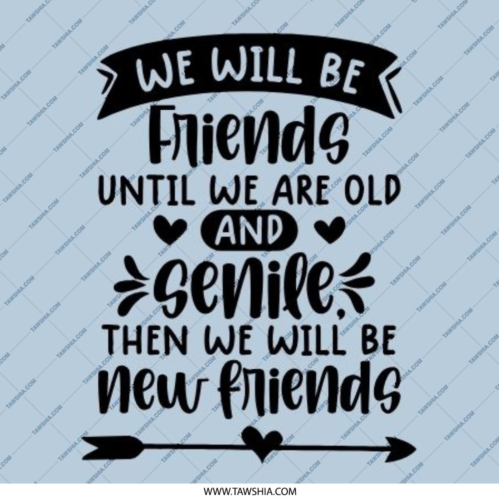 Funny Friendship Pinback Button, Best Friend Gift, Old Friends, New Friends, Friend Quote Pin, Senile Friends Pinback Button - Tawshia