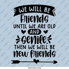 Funny Friendship Pinback Button, Best Friend Gift, Old Friends, New Friends, Friend Quote Pin, Senile Friends Pinback Button - Tawshia
