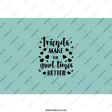 Friends Make Good Times Better Tumbler, Friendship Gift Idea, Best Friend Tumbler, Gift for Friends, Cute Tumbler, Tumblers - Tawshia