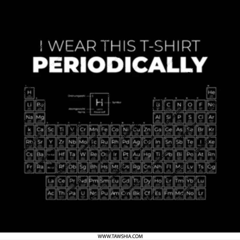 I Wear This T-Shirt Periodically T-Shirt product