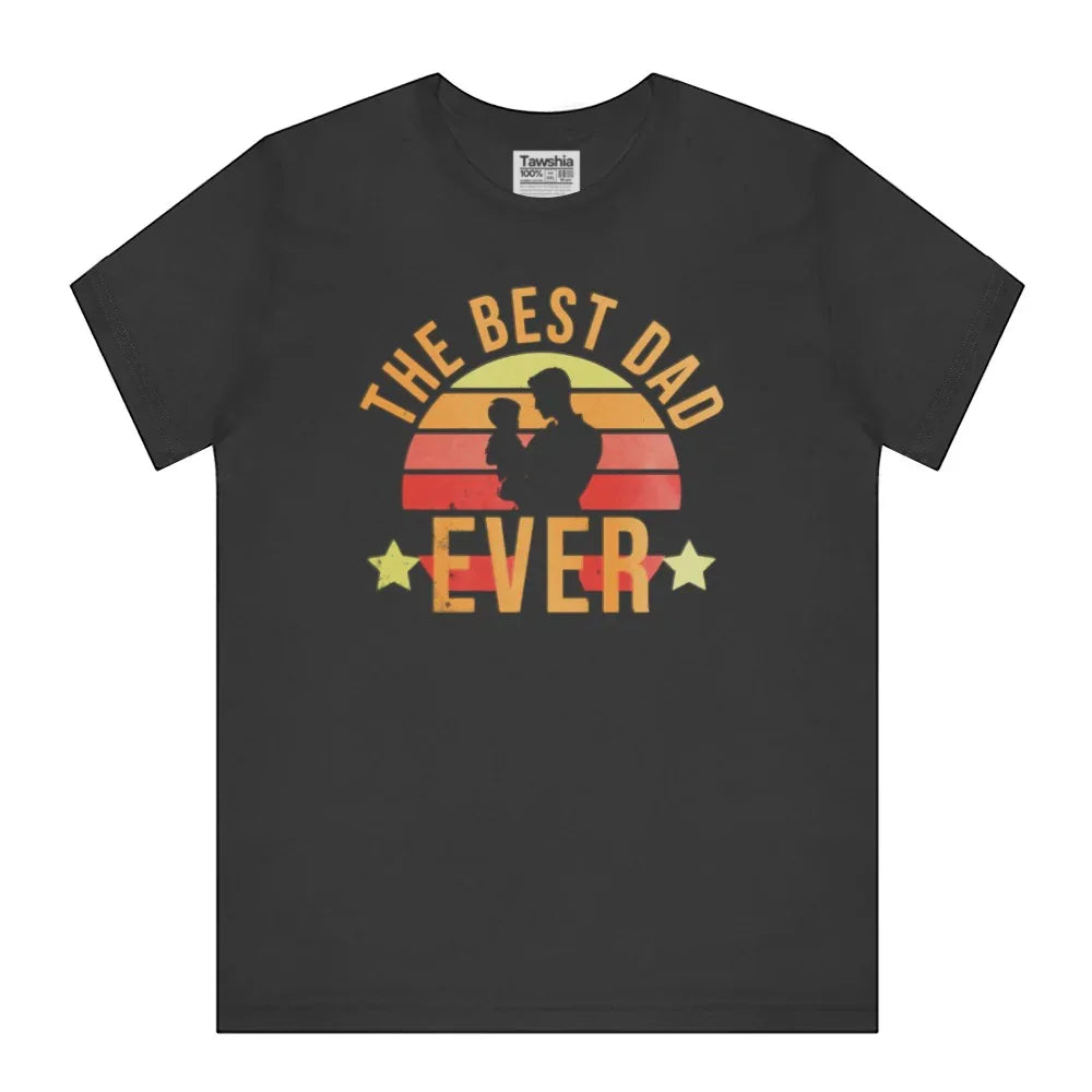 The Best Dad Ever Graphic Tee Shirt product type