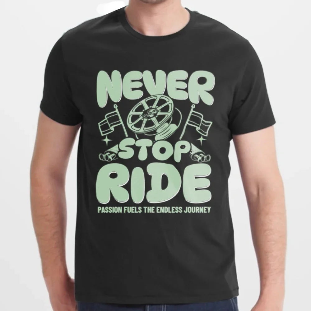 Never Stop Ride Passion Fuels Journey T-shirt product